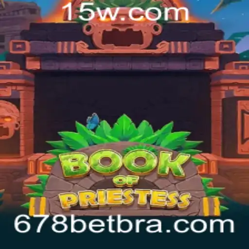 Explorando o Mundo de BookOfPriestess: Um Guia Completo para o Jogo e a Estratégia 678 Bet